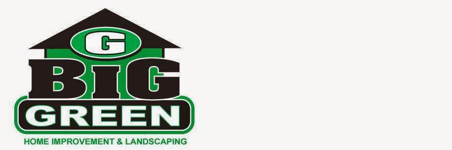 Big Green Home Improvement & Landscaping LLC.